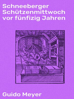 cover image of Schneeberger Schützenmittwoch vor fünfizig Jahren